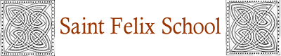 Saint Felix School (Historical notes 1897 to 1999)