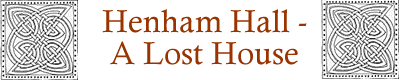 Henham Hall – A Lost House